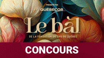 Bal de la Fondation : le concours exclusif aux employés du CHU...