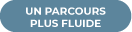 Libellé « Un parcours plus fluide ».